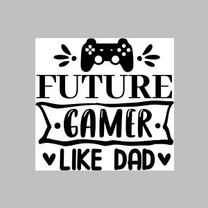 120_future gamer like dad.jpg